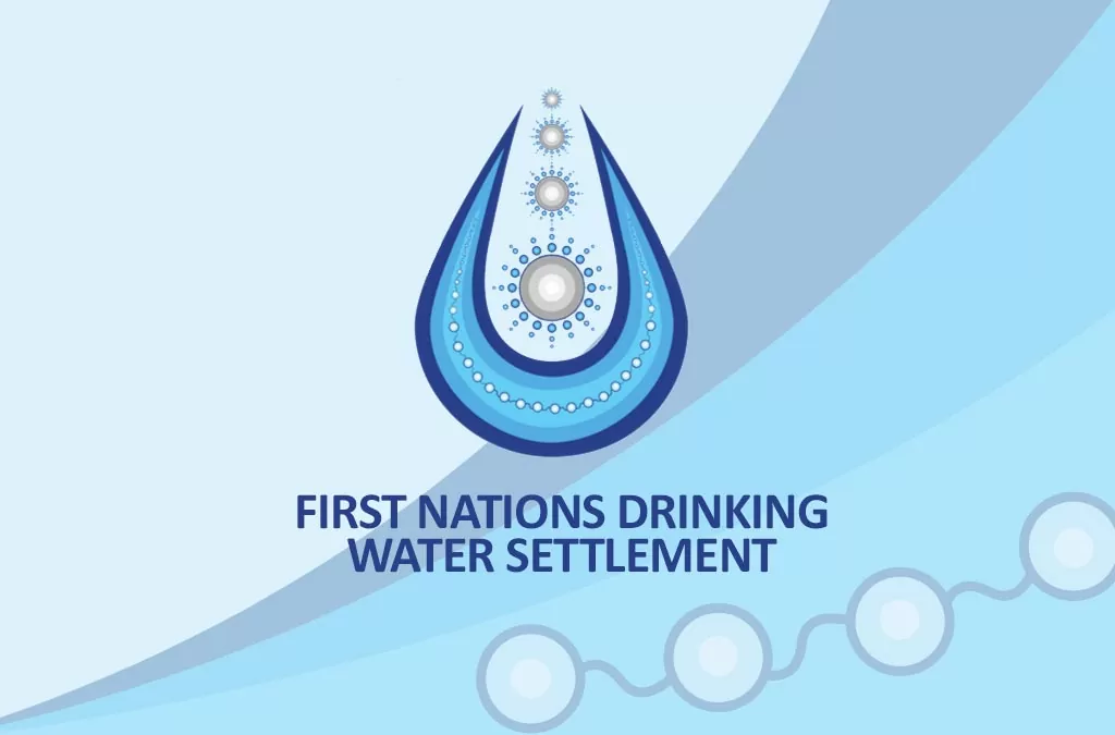 First Nations Drinking Water Settlement Clinic